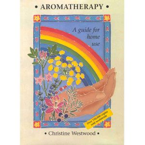 Aromatherapy - A Guide For Home Use