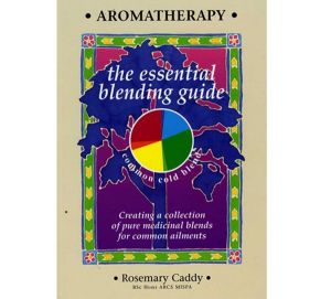 Aromatherapy - The Essential Blending Guide