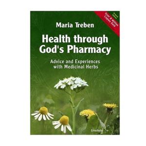 Health Through God's Pharmacy By Maria Treben