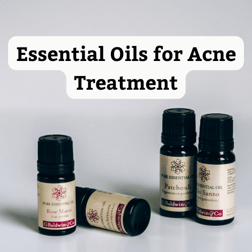 Essential Oils for Acne Treatment: Natural Remedies for Clearer Skin